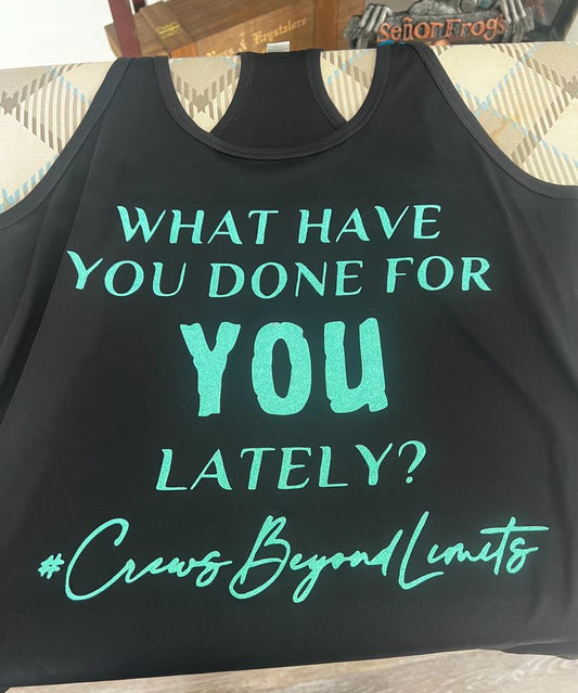 What have you done for YOU lately? Workout Tank